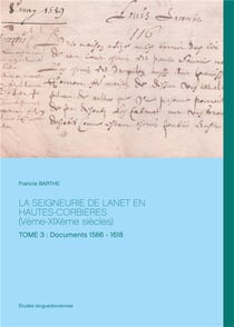 La Seigneurie de Lanet en Hautes-Corbières (Vème-XIXème siècles) Tome 3