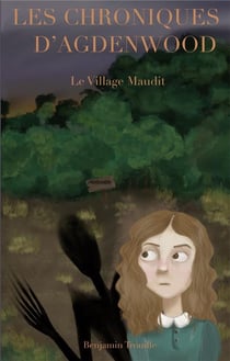Les chroniques d'Agdenwood : le village maudit
