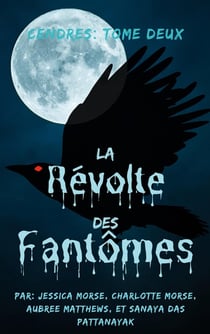 Cendres Tome 2 : La Révolte des Fantômes