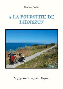 À la poursuite de l'horizon : Voyage à vélo vers le pays de Diogène
