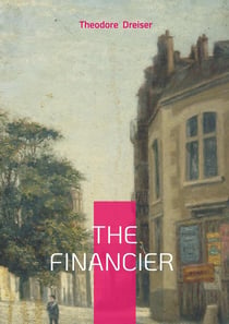 The financier : American realism capitalism Frank Cowperwood