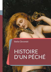 Histoire d'un péché : (Dzieje grzechu)