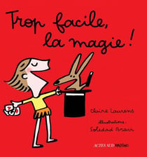 Trop facile, la magie !
