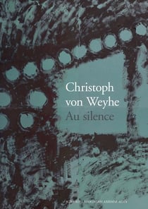 Christoph von weyhe. au silence