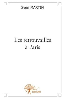 Les retrouvailles à paris