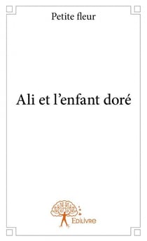 Ali et l'enfant doré