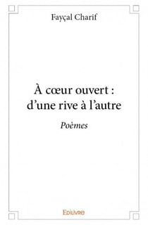 À coeur ouvert : d'une rive à l'autre