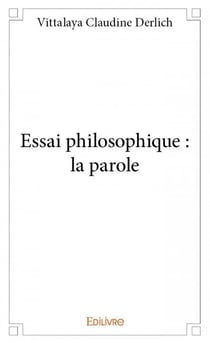 Essai philosophique : la parole