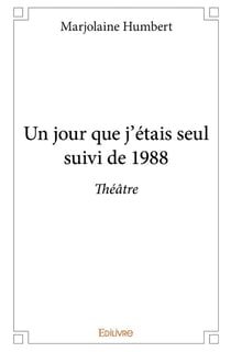 Un jour que j'étais seul suivi de 1988
