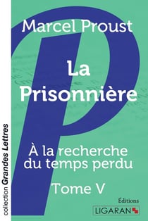 À la recherche du temps perdu Tome 5 : la prisonnière