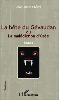 La bête du Gévaudan ou la malediction d'osée