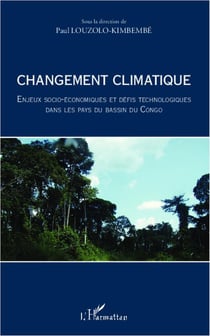 Changement climatique - enjeux socio-économiques et défis technologiques dans les pays du bassin du Congo