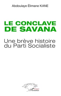 Le conclave de Savana : Une brève histoire du Parti Socialiste