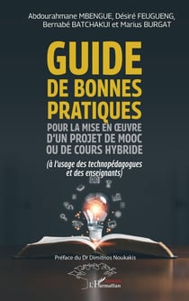 Guide de bonnes pratiques pour la mise en oeuvre d'un projet de MOOC ou de cours hybride : (à l'usage des technopédagogues et des enseignants)