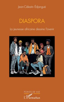 Diaspora : La jeunesse africaine dessine l'avenir