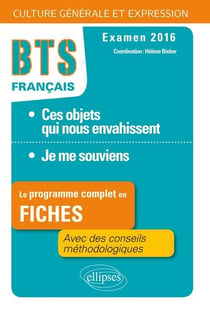 Ces objets qui nous envahissent - je me souviens - français - culture générale - BTS - programme en fiches 2016