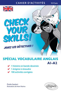 Check your skills! spécial vocabulaire anglais.- cahier d'activités pour réviser, s'entraîner, se perfectionner et jouer les détectives