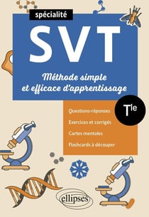 Spé SVT : Terminale - Méthode simple et efficace d'apprentissage - Questions-réponses, exercices et corrigés, cartes mentales et flashcards à découper