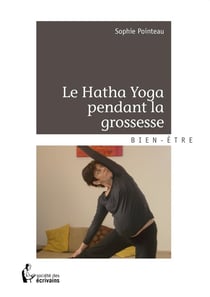 Le Hatha Yoga pendant la grossesse