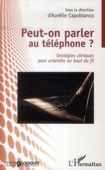 Peut-on parler au téléphone ? stratégies cliniques pour entendre au bout du fil