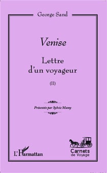 Lettres d'un voyageur Tome 2 - Venise