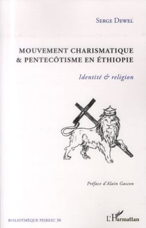 Mouvement charismatique et pentecôtisme en Ethiopie - identité et religion