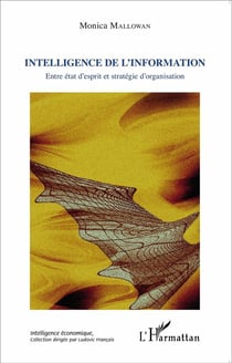 Intelligence de l'information - entre état d'esprit et stratégie d'organisation