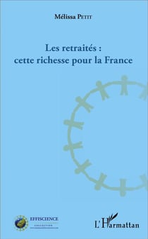 Les retraités : cette richesse pour la France