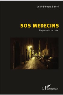 SOS médecins un pionnier raconte