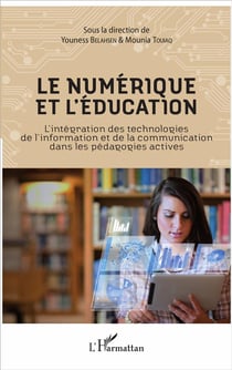 Le numérique et l'éducation - l'intégration des technologies de l'information et de la communication dans les pédagogies actives