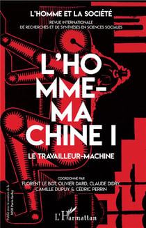 L'homme machine t.1 - le travailleur machine
