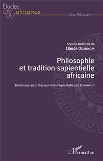 Philosophie et tradition sapientielle africaine - hommage au professeur Dominique Kahang'a Rukonkish