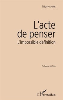 L'acte de penser - l'impossible définition