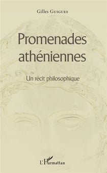 Promenades athéniennes - un récit philosophique