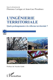 L'ingenierie territoriale - quels prolongements à la réforme territoriale ?