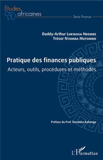 Pratique des finances publiques - acteurs, outils, procédures et méthodes