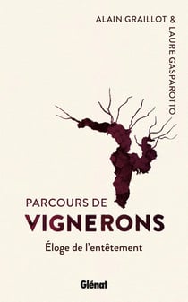 Parcours de vignerons - éloge de l'entêtement