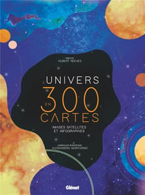 L'Univers en 300 cartes, images satellites et infographies