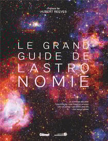 Le Grand guide de l'Astronomie (9e édition)