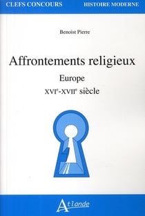 Affrontements religieux - Europe - XVIe-XVIIe siècles