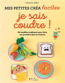 Petites créa faciles : je sais coudre
