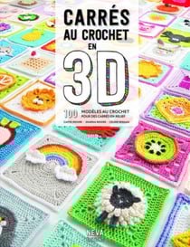 Carrés au crochet en 3D : 100 modèles au crochet pour des carrés en relief