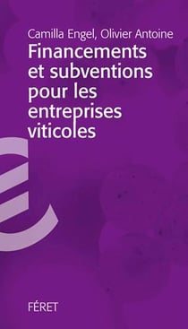 Financements et subventions pour les entreprises vinicoles
