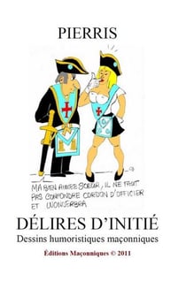 Délires d'initié t.1 : dessins humoristiques maçonniques
