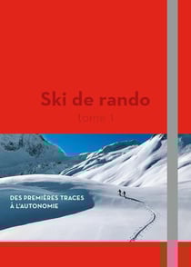 Ski de rando Tome 1