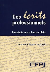 Des écrits professionnels - percutants, accrocheurs et clairs