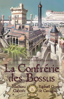 La confrérie de Bossus - un récit dans les royaumes crépusculaires
