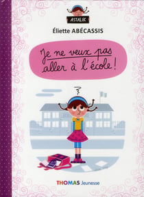 Je ne veux pas aller à l'école !