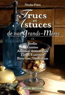 Trucs et astuces de nos grands-mères