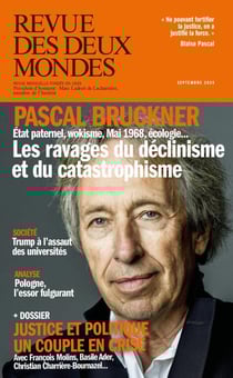 Revue des deux mondes : Pascal Bruckner : Etat paternel, wokisme, mai 1968, écologie ..., les ravages du declinisme et du catastrophisme (édition 2025)
